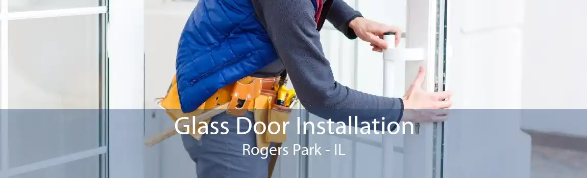 Glass Door Installation Rogers Park - IL