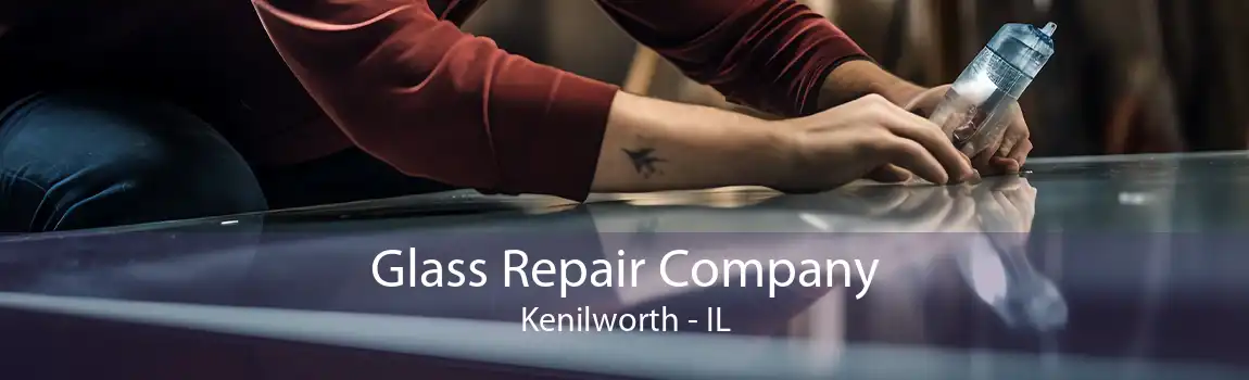 Glass Repair Company Kenilworth - IL
